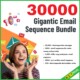 30 , 000 Gigantic Email Sequence Bundle