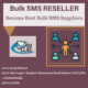 Significance of Bulk SMS Resellers for small