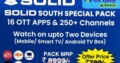 SOLID SOUTH SPECIAL PACK – 16 OTT Apps & 250 + Chan